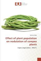 Effect of plant population on nodulation of cowpea plants: 6202268018 Book Cover