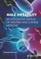 Male Infertility: an Integrative Manual of Western and Chinese Medicine 1681086646 Book Cover