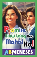 Promise, Ikaw Lang Ang Mahal Ko! (Tagalog Edition) 621841809X Book Cover
