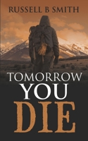 Tomorrow you Die (The Lee Hunter Crime Files) 1838314687 Book Cover