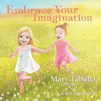 Embrace Your Imagination 1946629472 Book Cover