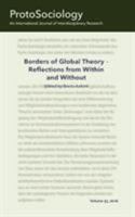 Borders of Global Theory - Reflections from Within and Without: ProtoSociology Vol. 33 3744838927 Book Cover