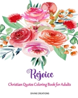 Rejoice: Christian Quotes Coloring Book for Adults 1006764844 Book Cover