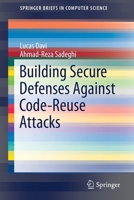 Building Secure Defenses Against Code-Reuse Attacks 3319255444 Book Cover