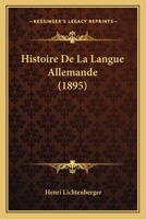 Histoire De La Langue Allemande 1160109397 Book Cover