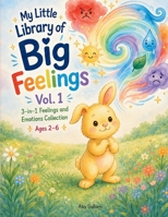 My Little Library of Big Feelings (Vol. 1): 3-in-1 Feelings and Emotions (Little Seeds of Mindfulness: Feelings & Emotions Collection) 839782300X Book Cover