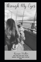 Through My Eyes B08JDX9V9Q Book Cover