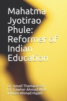 Mahatma Jyotirao Phule: Reformer of Indian Education B086BBZRQM Book Cover