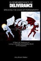 In Remembrance of Deliverance: Breaking the Chains of Pornography 1985790750 Book Cover
