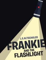 Frankie and the Flashlight 1645154920 Book Cover