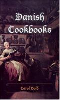 Danish Cookbooks: Domesticity and National Identity, 1616-1901 (New Directions in Scandinavian Studies) 0295986824 Book Cover