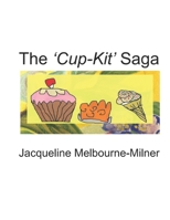 The Cup-Kit Saga B0BQG914TX Book Cover