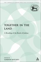 Together in the Land: A Reading of the Book of Joshua (Jsot Supplement Series) 1850754098 Book Cover