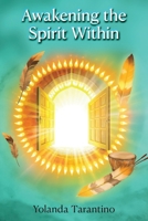 Awakening the Spirit Within 1998686043 Book Cover