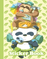 Sticker Book: Permanent Blank Sticker Collection Book for Creative Kids with Super Cute and Funny Panda and Sloth Hiking, Album with White 8x10 Inch Pages for Collecting Stickers, Sketching and Drawin 167745038X Book Cover