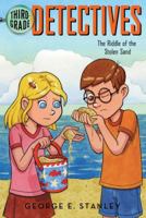 The Riddle Of The Stolen Sand (Third-Grade Detectives #5) 0689853769 Book Cover