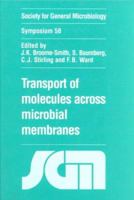 Transport of Molecules across Microbial Membranes (Society for General Microbiology Symposia) 0521772702 Book Cover