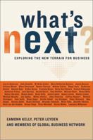 What's Next?: Exploring the New Terrain for Business 0738208558 Book Cover
