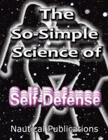 The So-Simple Science of Self-Defense 1985675897 Book Cover