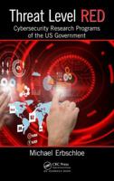 Threat Level Red: Cybersecurity Research Programs of the U.S. Government 1138052809 Book Cover