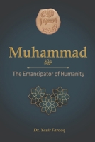 MUHAMMAD The Emancipator of Humanity 9692366200 Book Cover