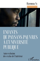 Enfants de paysans pauvres à l'université publique: Auto exclusion des exclus de l'intérieur (Harmattan Sénégal) (French Edition) 2343210144 Book Cover