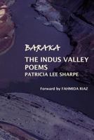 Baraka: The Indus Valley Poems 1478374462 Book Cover