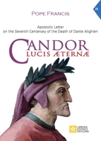 Candor Lucis aeternae: Carta Apostólica en el VII Centenario de la muerte de Dante Alighieri 8826606161 Book Cover