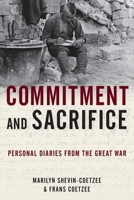 Commitment and Sacrifice: Personal Diaries from the Great War 0190902353 Book Cover
