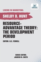 Resource-Advantage Theory: The Development Period (Legend in Marketing) 1636512895 Book Cover