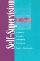 Self Supervision: A Primer for Counselors and Human Service Professionals 1583910751 Book Cover