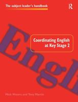 Coordinating English at Key Stage 2 1138164089 Book Cover