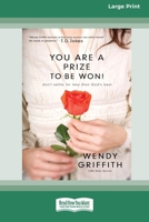 You Are a Prize to be Won: Don't Settle for Less than God's Best [LP 16 Pt Edition] 1038774225 Book Cover