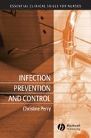 Infection Prevention and Control (Essential Clinical Skills for Nurses) (Essential Clinical Skills for Nurses) 1405140380 Book Cover