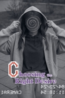 Choosing the Right Desire B0F8JFKVGB Book Cover
