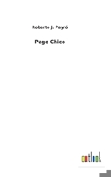 Pago Chico y nuevos cuentos de Pago Chico 1017287139 Book Cover