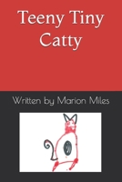 Teeny Tiny Catty B08P8D71DW Book Cover