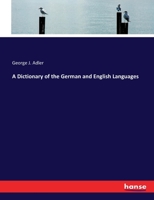 A Dictionary of the German and English Languages B0BM4YXQ9X Book Cover