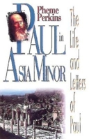 Paul in Asia Minor: The Life and Letters of Paul (Life and Letters of Paul Study) 0687090938 Book Cover