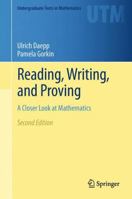 Reading, Writing, and Proving: A Closer Look at Mathematics (Undergraduate Texts in Mathematics) 1441994785 Book Cover