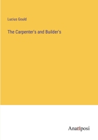 The Carpenter's and Builder's 3382507064 Book Cover