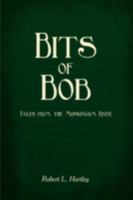 Bits of Bob: Tales from the Muskingum River 0595514898 Book Cover