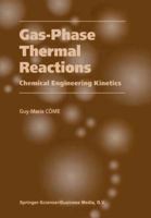 Gas-Phase Thermal Reactions: Chemical Engineering Kinetics 9048158346 Book Cover