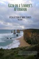 Rain on a Summer's Afternoon: A Collection of Short Stories 1500389153 Book Cover