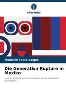 Die Generation Rupture in Mexiko (German Edition) 6202325186 Book Cover