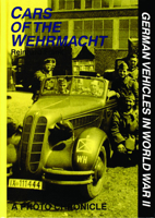 Cars of the Wehrmacht: A Photo Chronicle (German Vehicles in World War II) 0887406874 Book Cover