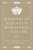 Memoirs of Napoleon Bonaparte, Vol. 1 9357094806 Book Cover