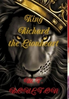 The Robin Hood Records Book 5: King Richard the Lionheart 0244153434 Book Cover