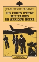 Les coups d'Etat militaires en Afrique Noire 2858023263 Book Cover