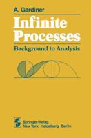 Infinite Processes: Background to Analysis 0387906053 Book Cover